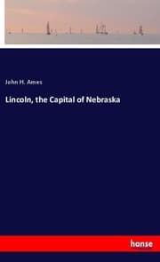 Cover von Lincoln, the Capital of Nebraska