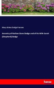 Cover von Ancestry of Nathan Dane Dodge and of his Wife Sarah (Shepherd) Dodge
