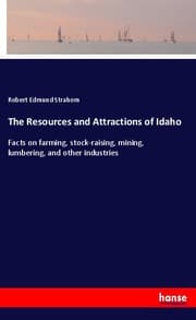 Cover von The Resources and Attractions of Idaho
