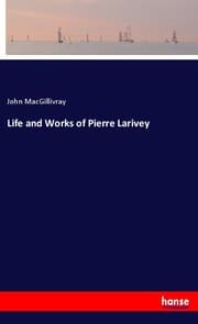 Cover von Life and Works of Pierre Larivey