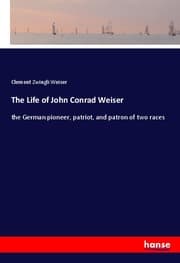 Cover von The Life of John Conrad Weiser