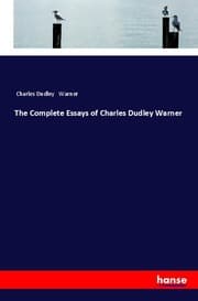 Cover von The Complete Essays of Charles Dudley Warner