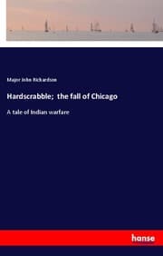 Cover von Hardscrabble; the fall of Chicago