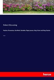 Cover von Pauline; Paracelsus; Strafford; Sordello; Pippa passes; King Victor and King Charles