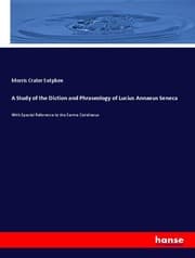 Cover von A Study of the Diction and Phraseology of Lucius Annaeus Seneca