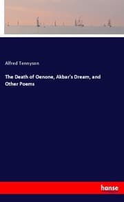 Cover von The Death of Oenone, Akbar's Dream, and Other Poems