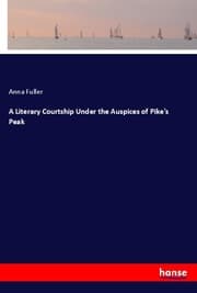 Cover von A Literary Courtship Under the Auspices of Pike's Peak