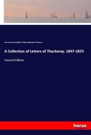Cover von A Collection of Letters of Thackeray, 1847-1855