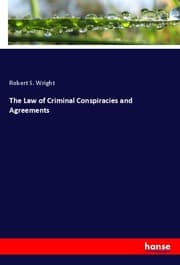 Cover von The Law of Criminal Conspiracies and Agreements