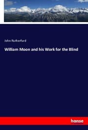 Cover von William Moon and his Work for the Blind