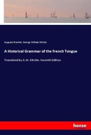 Cover von A Historical Grammar of the French Tongue