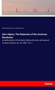 Cover von John Adams, The Statesman of the American Revolution