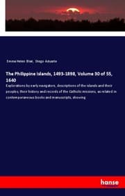 Cover von The Philippine Islands, 1493-1898, Volume 30 of 55,1640