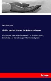 Cover von Child's Health Primer For Primary Classes