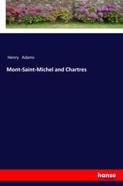 Cover von Mont-Saint-Michel and Chartres