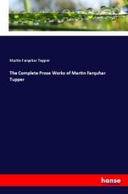 Cover von The Complete Prose Works of Martin Farquhar Tupper