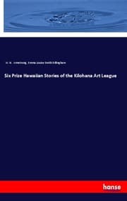 Cover von Six Prize Hawaiian Stories of the Kilohana Art League