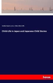 Cover von Child-Life in Japan and Japanese Child Stories