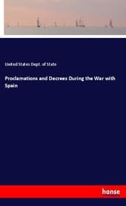 Cover von Proclamations and Decrees During the War with Spain