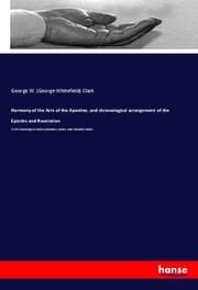 Cover von Harmony of the Acts of the Apostles, and chronological arrangement of the Epistles and Revelation