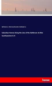 Cover von Suburban Homes Along the Line of the Baltimore & Ohio Southwestern R. R