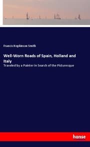 Cover von Well-Worn Roads of Spain, Holland and Italy