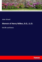 Cover von Memoir of Henry Wilkes, D.D., LL.D.