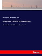 Cover von John Francis, Publisher of the Athenæum