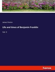 Cover von Life and times of Benjamin Franklin