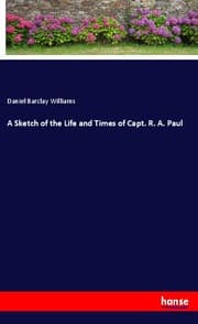 Cover von A Sketch of the Life and Times of Capt. R. A. Paul
