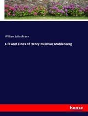 Cover von Life and Times of Henry Melchior Muhlenberg