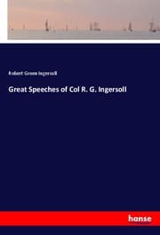 Cover von Great Speeches of Col R. G. Ingersoll