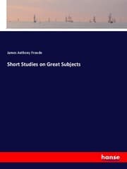 Cover von Short Studies on Great Subjects
