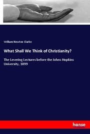 Cover von What Shall We Think of Christianity?