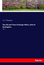Cover von The Life and Times of George Villiers, Duke of Buckingham