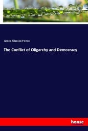 Cover von The Conflict of Oligarchy and Democracy