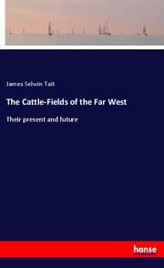 Cover von The Cattle-Fields of the Far West