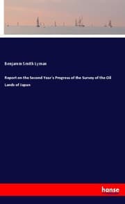 Cover von Report on the Second Year's Progress of the Survey of the Oil Lands of Japan