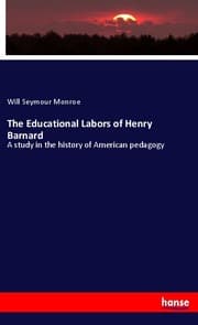 Cover von The Educational Labors of Henry Barnard