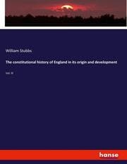 Cover von The constitutional history of England in its origin and development