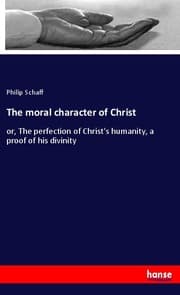 Cover von The moral character of Christ