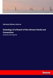 Cover von Genealogy of a Branch of the Johnson Family and Connections