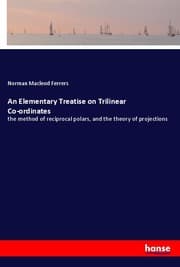Cover von An Elementary Treatise on Trilinear Co-ordinates