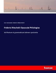 Cover von Friderici Ritschelii Opuscula Philologica