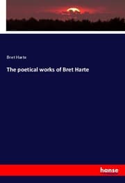 Cover von The poetical works of Bret Harte