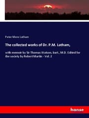 Cover von The collected works of Dr. P.M. Latham,