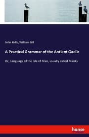 Cover von A Practical Grammar of the Antient Gaelic
