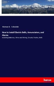 Cover von How to Install Electric Bells, Annunciators, and Alarms