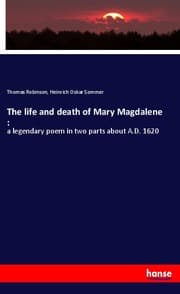 Cover von The life and death of Mary Magdalene :