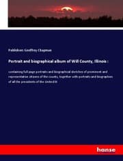 Cover von Portrait and biographical album of Will County, Illinois :